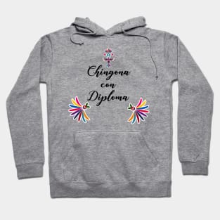 Chingona con diploma Mexican design Hoodie